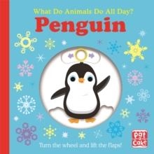 WHAT DO ANIMALS DO ALL DAY?: PENGUIN  | 9781526383150 | FHIONA GALLOWAY