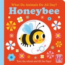 WHAT DO ANIMALS DO ALL DAY?: HONEYBEE | 9781526383136 | FIONA GALLOWAY