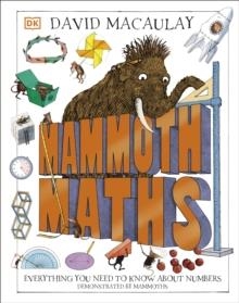 MAMMOTH MATHS : EVERYTHING YOU NEED TO KNOW ABOUT NUMBERS | 9780241515297 | DAVID MACAULAY