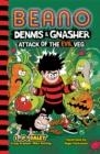 BEANO DENNIS & GNASHER: ATTACK OF THE EVIL VEG | 9780755503599 | BEANO