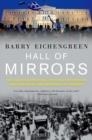 HALL OF MIRRORS:THE GREAT DEPRESSION, THE GREAT RECESSION, AND THE USES-AND MISUSES-OF HISTORY | 9780190621070 | BARRY EICHENGREEN 