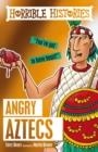ANGRY AZTECS | 9781407166995 | TERRY DEARY
