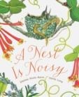 A NEST IS NOISY | 9781452161358 | DIANNA HUTTS ASTON