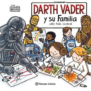 LA FAMILIA DE DARTH VADER | 9788491740216 | JEFFREY BROWN