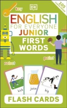 ENGLISH FOR EVERYONE JUNIOR FIRST WORDS FLASH CARDS | 9780241525678 | DK