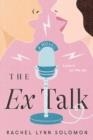 THE EX TALK | 9780593200124 | RACHEL LYNN SOLOMON