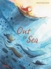 OUT TO SEA | 9780500660140 | HELEN KELLOCK
