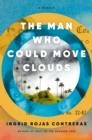 THE MAN WHO COULD MOVE CLOUDS : A MEMOIR | 9780385546669 | INGRID ROJAS CONTRERAS