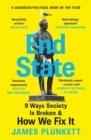 END STATE : 9 WAYS SOCIETY IS BROKEN - AND HOW WE CAN FIX IT | 9781398702196 | JAMES PLUNKETT
