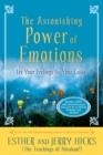 THE ASTONISHING POWER OF EMOTIONS : LET YOUR FEELINGS BE YOUR GUIDE | 9781401960162 | ESTHER HICKS, JERRY HICKS