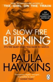 A SLOW FIRE BURNING | 9781529176759 | PAULA HAWKINS