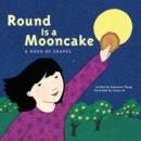 ROUND IS A MOONCAKE: A BOOK OF SHAPES | 9781452136448