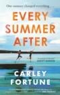 EVERY SUMMER AFTER | 9780349433103 | CARLEY FORTUNE