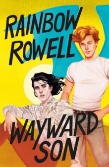 WAYWARD SON : 2 | 9781250146083 | RAINBOW ROWELL