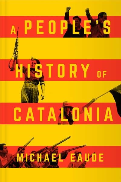 A PEOPLE'S HISTORY OF CATALONIA | 9780745342139 | MICHAEL EAUDE
