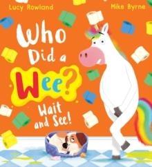 WHO DID A WEE? WAIT AND SEE! | 9780702310232 | LUCY ROWLAND