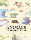 ANIMALS THAT MIGHT EXIST BY PROF O | 9781990252051 | STEPHANE NICOLET 