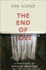 THE END OF LOVE | 9781509550258 | EVA ILLOUZ
