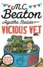 AGATHA RAISIN AND THE VICIOUS VET | 9781472120922 | M. C. BEATON