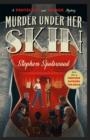 MURDER UNDER HER SKIN : AN IRRESISTIBLE MURDER MYSTERY FROM THE ACCLAIMED AUTHOR OF FORTUNE FAVOURS THE DEAD | 9781472291691 | STEPHEN SPOTSWOOD