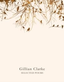 SELECTED POEMS | 9781509821921 | GILLIAN CLARKE