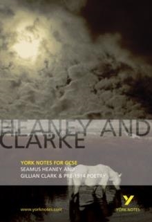 HEANEY AND CLARKE: YORK NOTES FOR GCSE : SEAMUS HEANEY AND GILLIAN CLARKE & PRE-1914 POETRY | 9780582772649 | GEOFF BROOKES 
