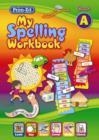 NEW MY SPELLING WORKBOOK A | 9781846541896