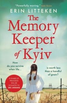 THE MEMORY KEEPER OF KYIV | 9781804157640 | ERIN LITTEKEN