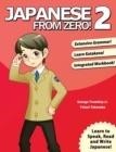 JAPANESE FROM ZERO! 2 | 9780976998112 | GEORGE TROMBLEY JR. ; YUKARI TAKENAKA