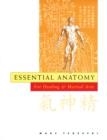 ESSENTIAL ANATOMY : FOR HEALING AND MARTIAL ARTS | 9780834804432 | TEDESCHI, MARC