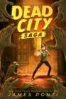 DEAD CITY SAGA : DEAD CITY; BLUE MOON; DARK DAYS | 9781665902458 | JAMES PONTI