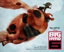 THE ART OF BIG HERO 6 | 9781452122212 | JESSICA JULIUS