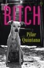 THE BITCH | 9781912987054 | PILAR QUINTANA