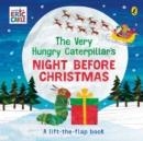 THE VERY HUNGRY CATERPILLAR'S NIGHT BEFORE CHRISTMAS | 9780241595794 | ERIC CARLE