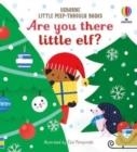 LITTLE PEEP-THROUGH BOOKS ARE YOU THERE LITTLE ELF | 9781474988827 | SAM TAPLIN