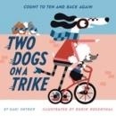 TWO DOGS ON A TRIKE | 9781419760075 | SNYDER AND ROSENTHAL