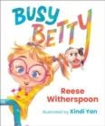 BUSY BETTY | 9780593465882 | REESE WITHERSPOON
