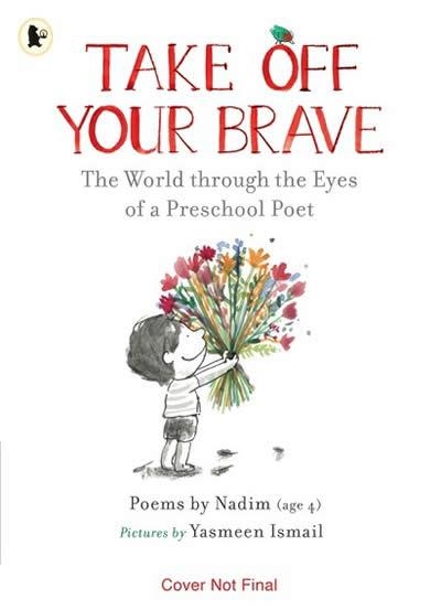 TAKE OFF YOUR BRAVE: THE WORLD THROUGH THE EYES OF | 9781529509236 | NADIM