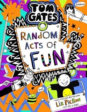 TOM GATES 19: RANDOM ACTS OF FUN 19 | 9781407191133 | LIZ PICHON