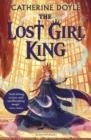 THE LOST GIRL KING | 9781526608000 | CATHERINE DOYLE
