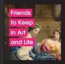 FRIENDS TO KEEP IN ART AND LIFE | 9781797216300 | NICOLE TERSIGNI
