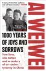 1000 YEARS OF JOYS AND SORROWS | 9781784701499 | AI WEIWEI