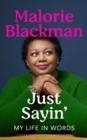 JUST SAYIN' | 9781529118681 | MALORIE BLACKMAN
