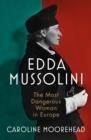 EDDA MUSSOLINI | 9781784743246 | CAROLINE MOOREHEAD