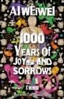 1000 YEARS OF JOYS AND SORROWS | 9780553419481 | AI WEIWEI