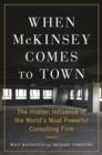 WHEN MCKINSEY COMES TO TOWN | 9780385549448 | BOGDANICH AND FORSYTH