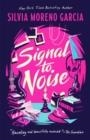 SIGNAL TO NOISE | 9781786186447 | SILVIA MORENO-GARCIA