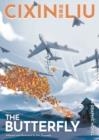 CIXIN LIU'S THE BUTTERFLY | 9781803282787 | DAN PANOSIAN