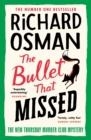 THE BULLET THAT MISSED | 9780241512432 | RICHARD OSMAN