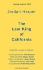 THE LAST KING OF CALIFORNIA | 9781471159015 | JORDAN HARPER